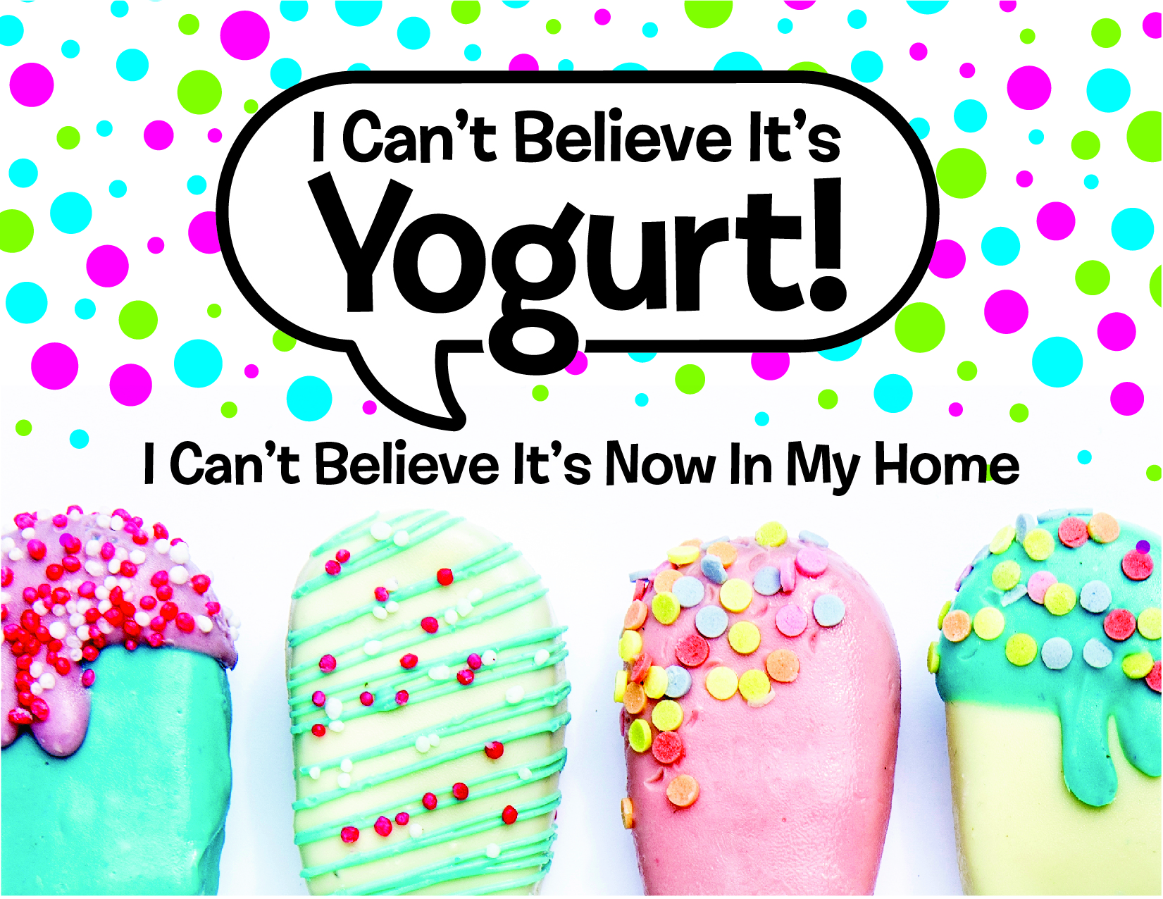 I Can’t Believe It’s Yogurt!